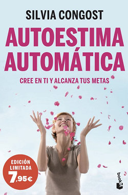Libro Autoestima automática: Cree en ti y alcanza tus metas (Campaña Bienestar) de Silvia Congost