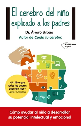 Libro El cerebro del niño explicado a los padres de Álvaro Bilbao