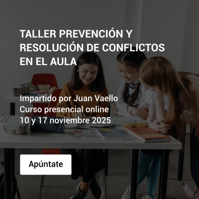 TALLER PREVENCIÓN Y RESOLUCIÓN DE CONFLICTOS EN EL AULA	